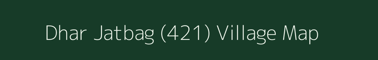 Dhar Jatbag (421) village map in Himachal Pradesh