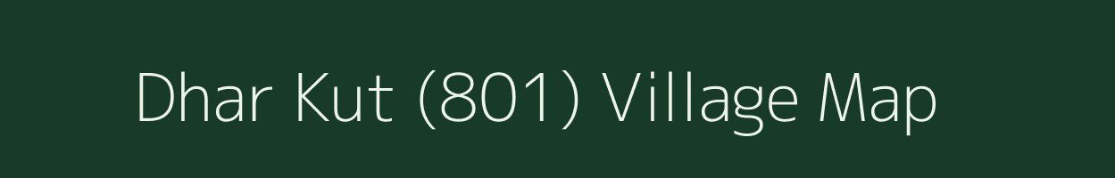 Dhar Kut (801) village map in Himachal Pradesh