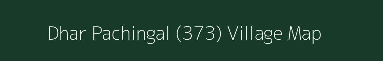 Dhar Pachingal (373) village map in Himachal Pradesh