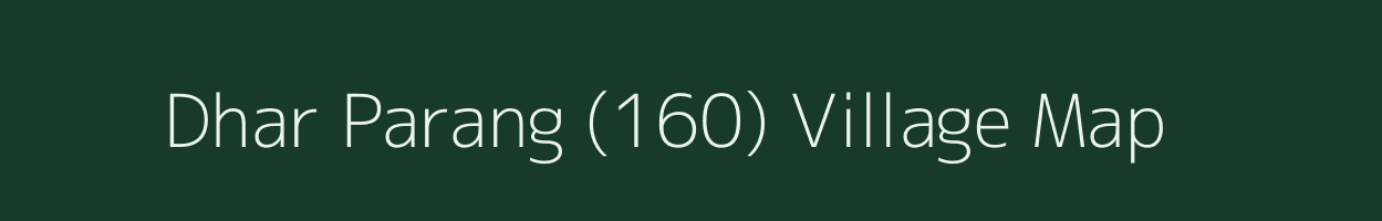 Dhar Parang (160) village map in Himachal Pradesh