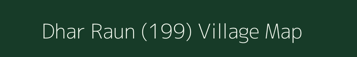 Dhar Raun (199) village map in Himachal Pradesh