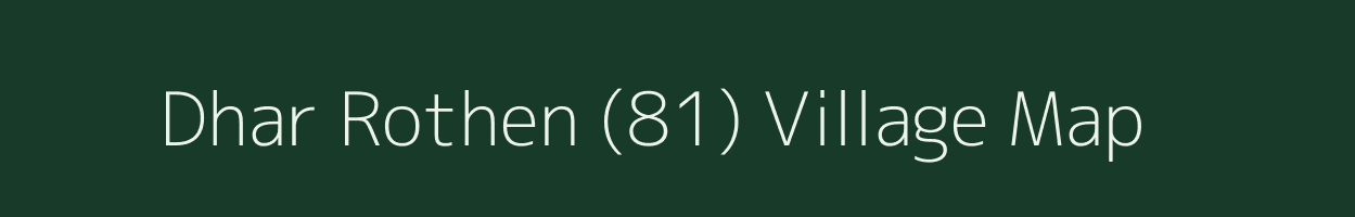 Dhar Rothen (81) village map in Himachal Pradesh