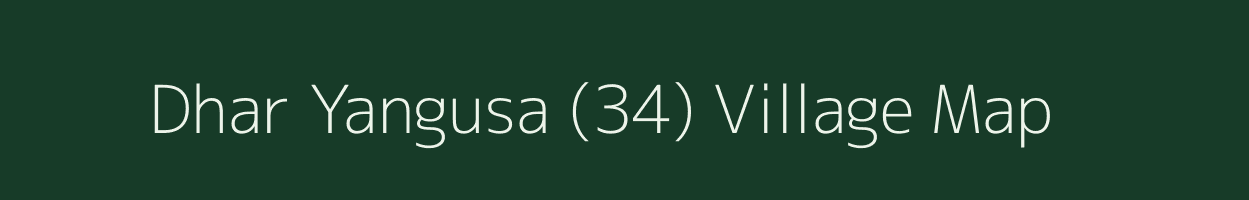 Dhar Yangusa (34) village map in Himachal Pradesh