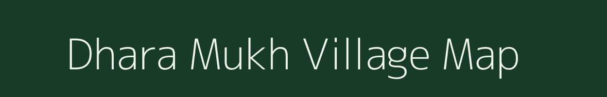 Dhara Mukh village map in Assam