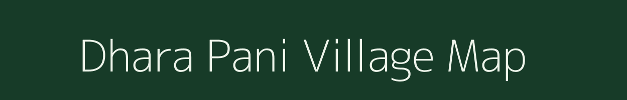 Dhara Pani village map in Uttarakhand