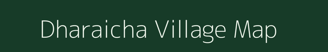 Dharaicha village map in Uttar Pradesh