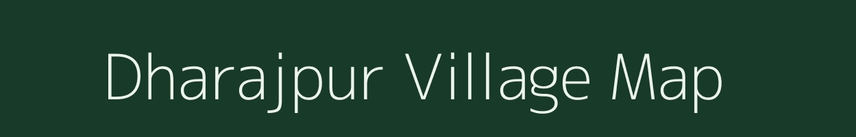 Dharajpur village map in Bihar