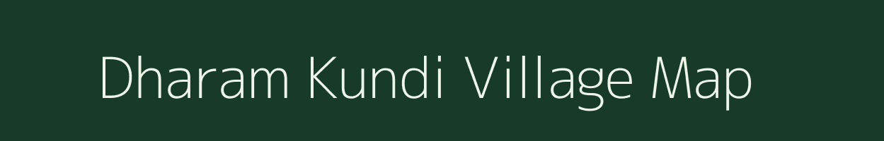 Dharam Kundi village map in Madhya Pradesh