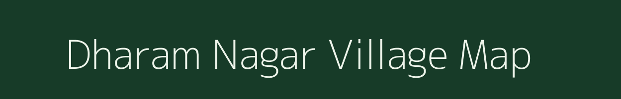 Dharam Nagar village map in Bihar