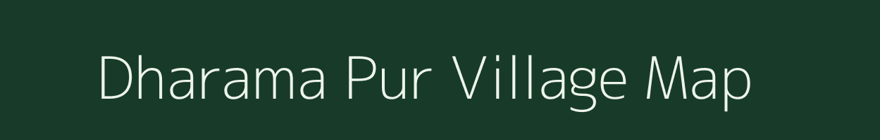 Dharama Pur village map in Uttar Pradesh