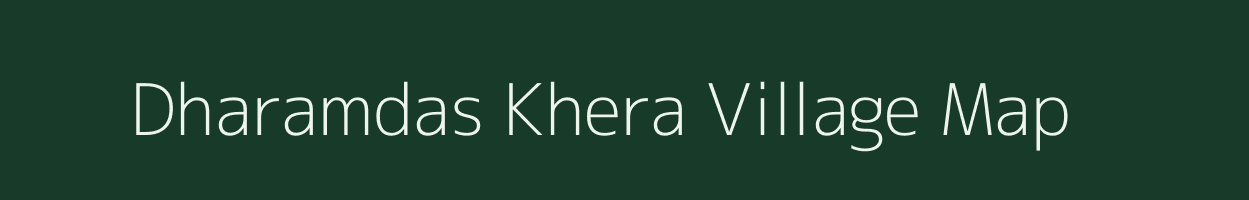 Dharamdas Khera village map in Uttar Pradesh