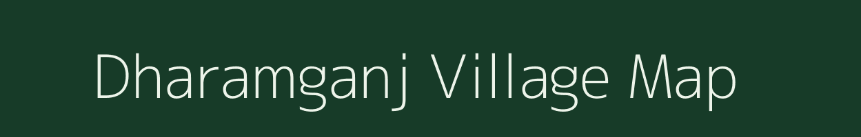 Dharamganj village map in Uttar Pradesh