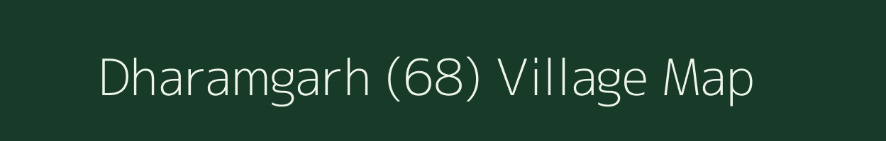 Dharamgarh (68) village map in Punjab