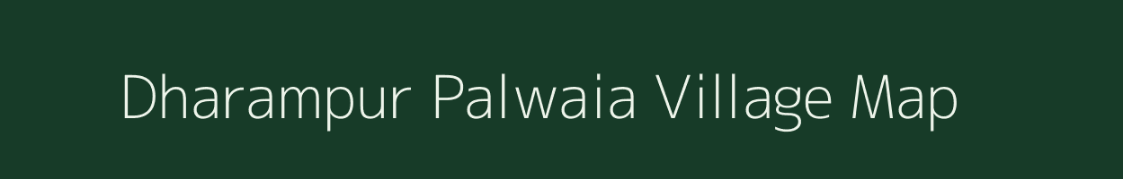 Dharampur Palwaia village map in Bihar