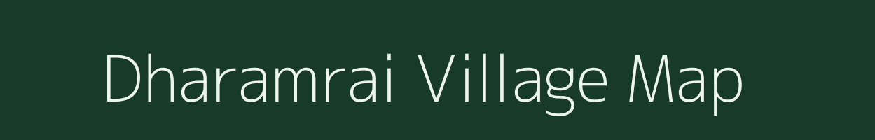Dharamrai village map in Bihar