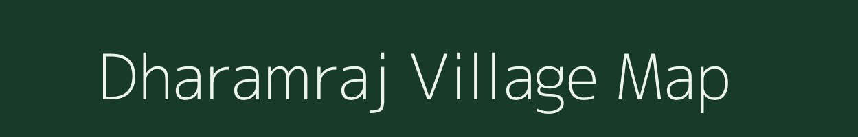 Dharamraj village map in Bihar