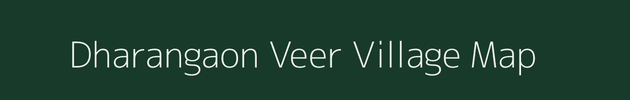 Dharangaon Veer village map in Maharashtra