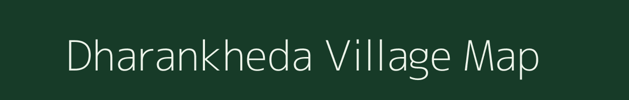 Dharankheda village map in Maharashtra