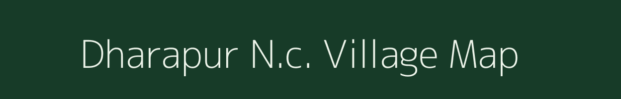 Dharapur N.c. village map in Assam