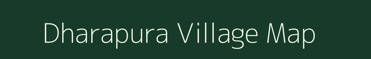 Dharapura village map in Rajasthan