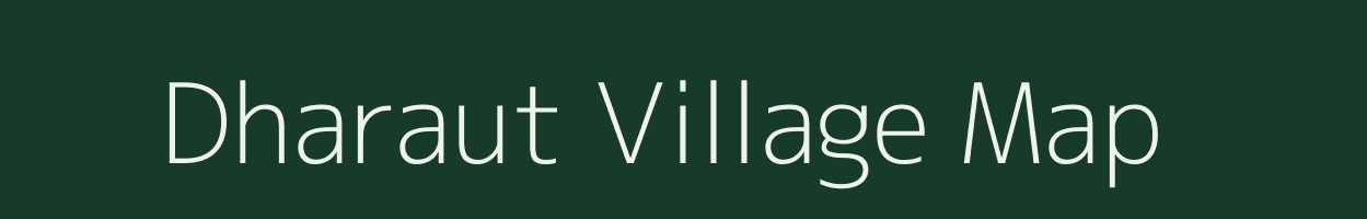 Dharaut village map in Bihar