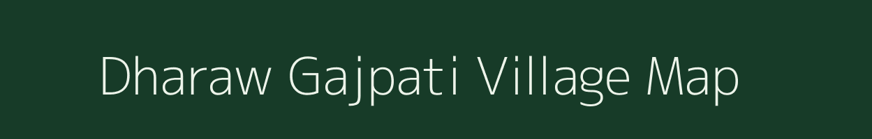 Dharaw Gajpati village map in Uttar Pradesh