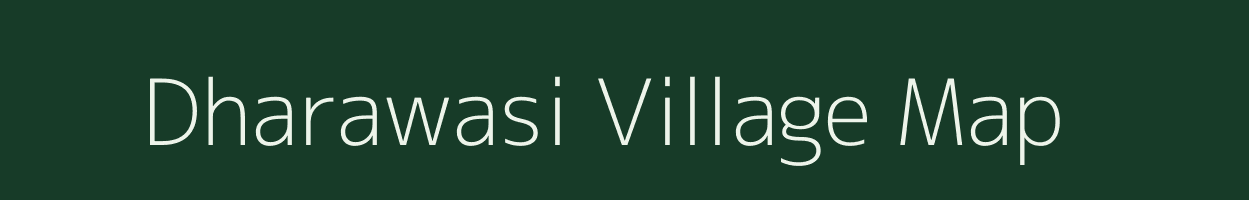 Dharawasi village map in Madhya Pradesh