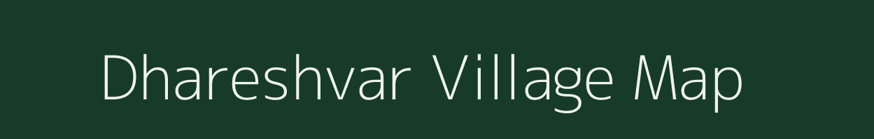 Dhareshvar village map in Gujarat