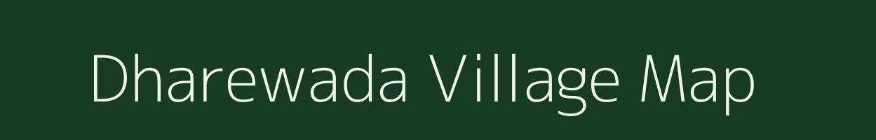 Dharewada village map in Gujarat