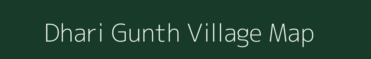 Dhari Gunth village map in Uttarakhand