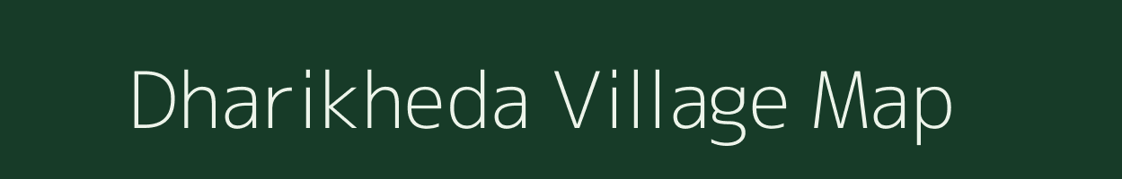 Dharikheda village map in Gujarat