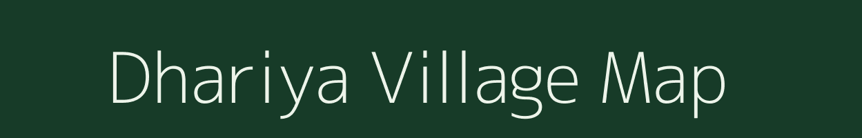 Dhariya village map in Madhya Pradesh