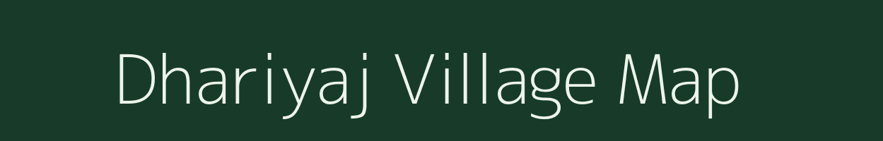 Dhariyaj village map in Uttarakhand