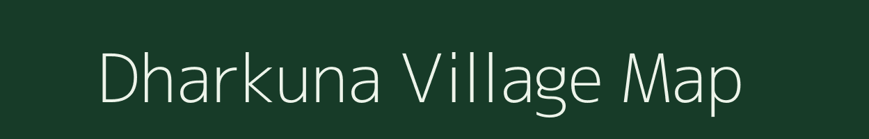 Dharkuna village map in Uttarakhand