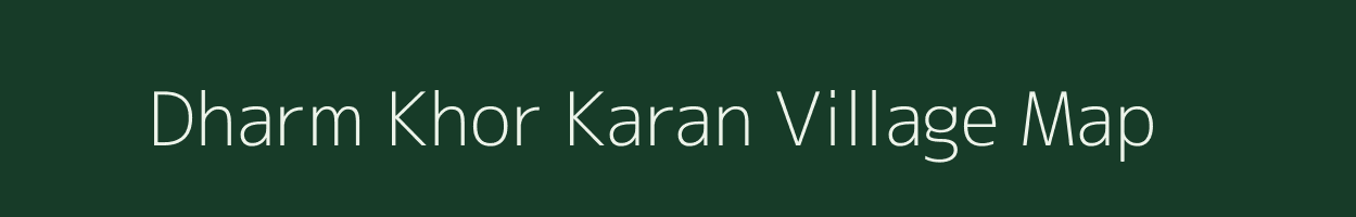 Dharm Khor Karan village map in Uttar Pradesh