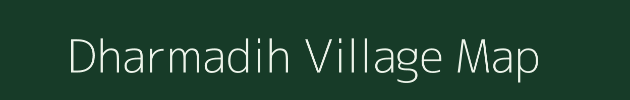 Dharmadih village map in Uttar Pradesh