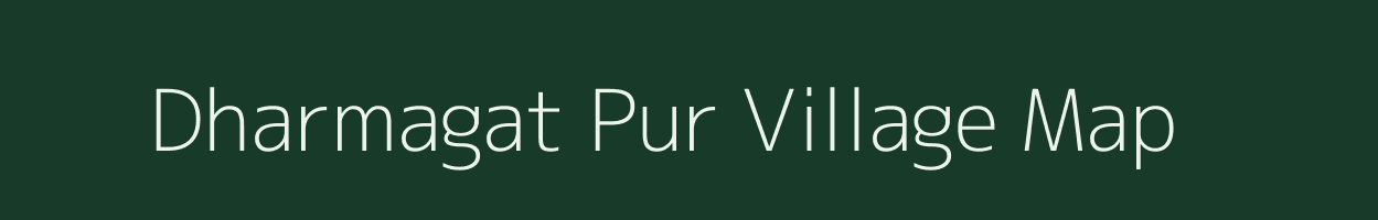 Dharmagat Pur village map in Uttar Pradesh