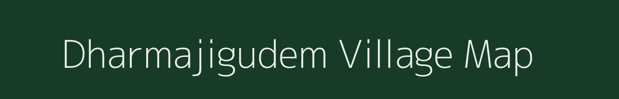 Dharmajigudem village map in Andhra Pradesh