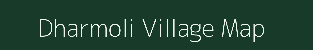 Dharmoli village map in Uttarakhand