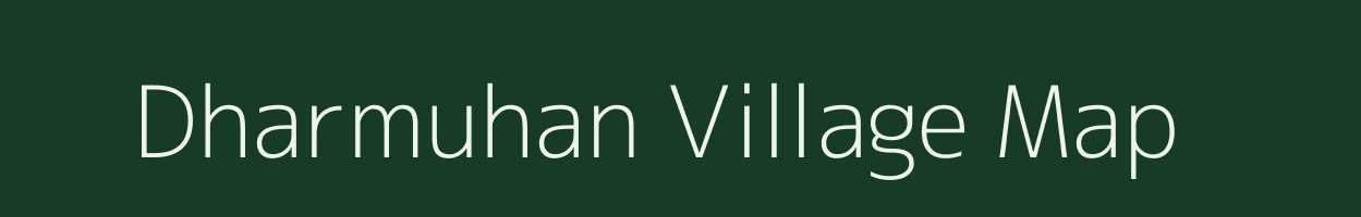 Dharmuhan village map in Bihar