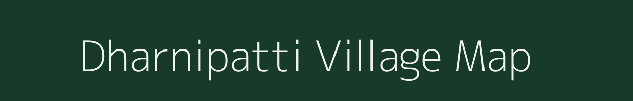 Dharnipatti village map in Bihar