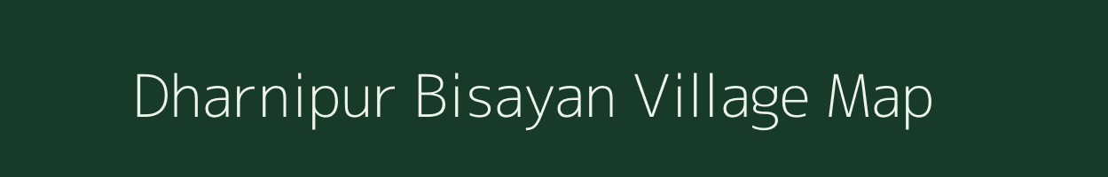 Dharnipur Bisayan village map in Uttar Pradesh