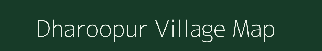Dharoopur village map in Uttar Pradesh