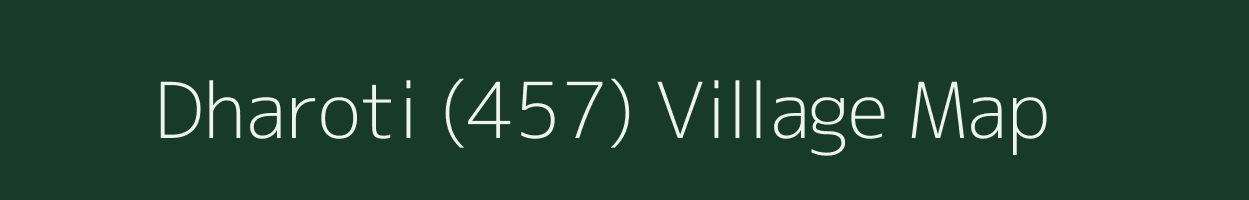 Dharoti (457) village map in Himachal Pradesh