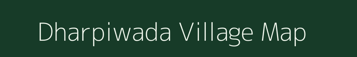 Dharpiwada village map in Madhya Pradesh