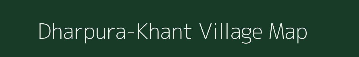 Dharpura-Khant village map in Gujarat