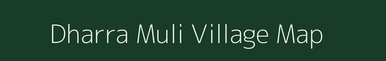 Dharra Muli village map in West Bengal