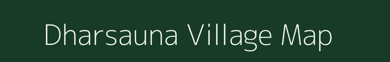 Dharsauna village map in Uttar Pradesh