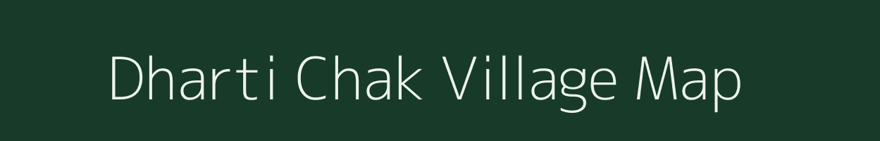 Dharti Chak village map in Jharkhand