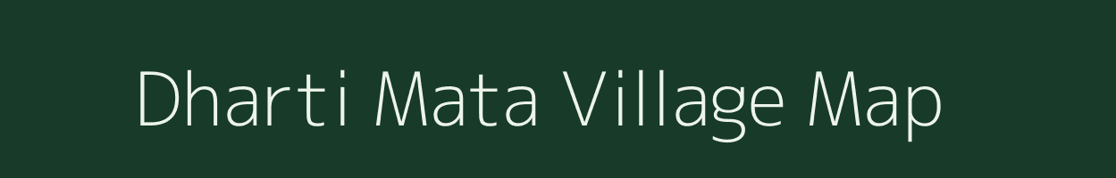 Dharti Mata village map in Rajasthan